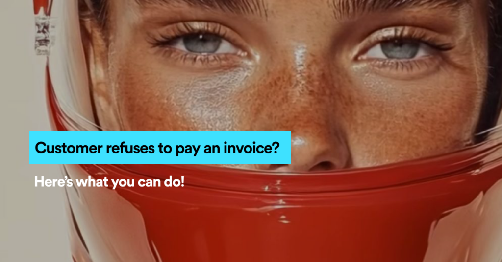 Le client refuse de payer une facture ? Voici ce que vous pouvez faire !
