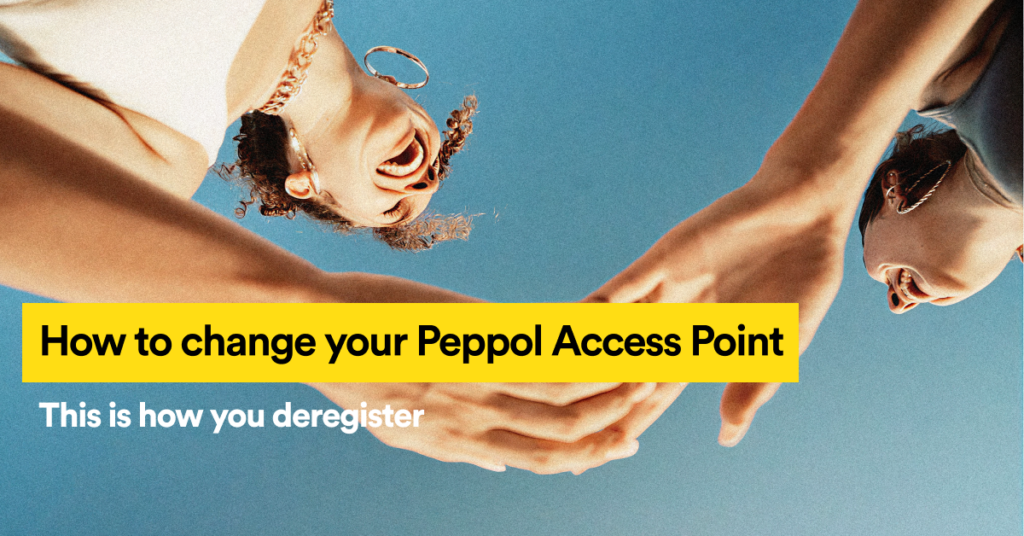 How to change your Peppol Access Point / This is how you deregister