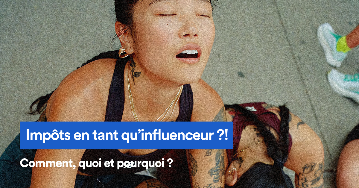 Impôts en tant qu’influenceur ?!