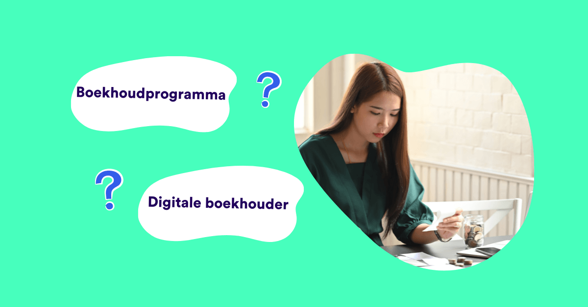 Het verschil tussen een boekhoudprogramma en digitale boekhouder, wat kies je?