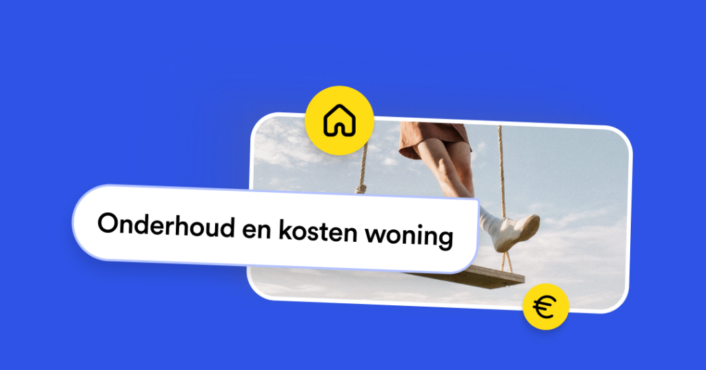 Onderhoud en kosten van je woning