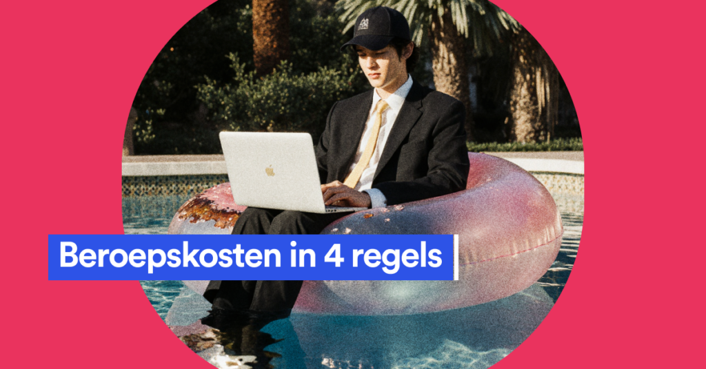Beroepskosten voor je eenmanszaak: 4 regels