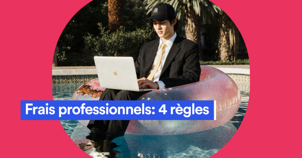 Frais professionnels pour votre entreprise individuelle : 4 règles