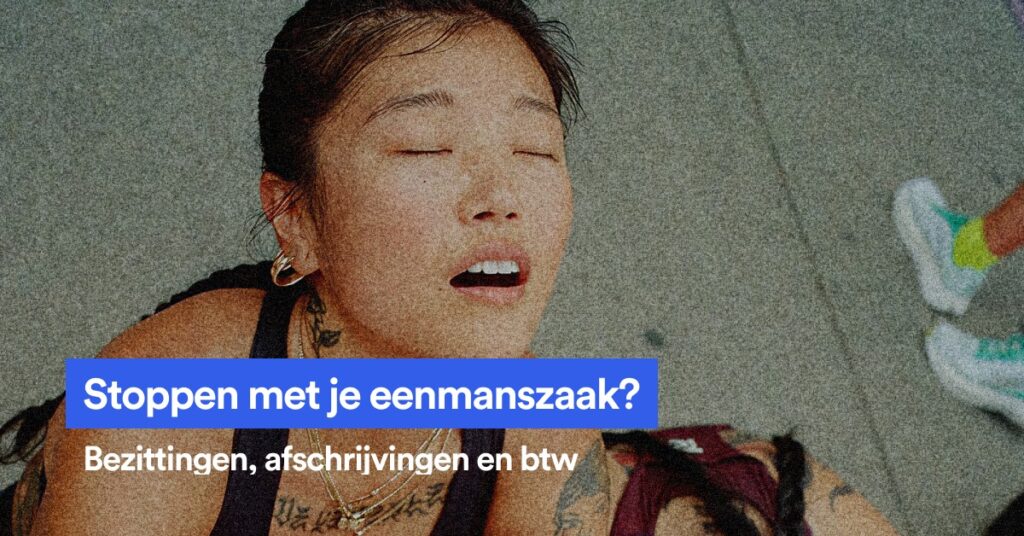 Stoppen met je eenmanszaak: wat doe je met je bezittingen, afschrijvingen en btw?